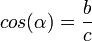  cos (alpha ) =  frac {b}{c} 